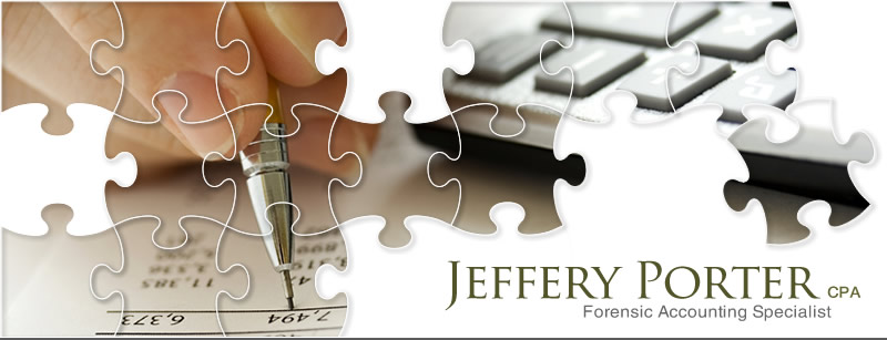 Jeffery Porter, CPA - Forensic Accounting Specialist